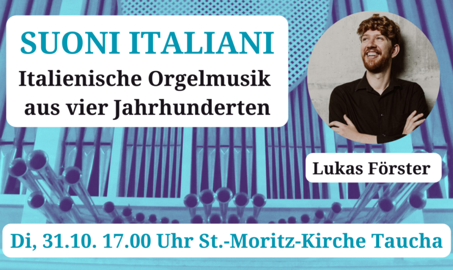 “Suoni Italiani” – Orgelmusik zum Reformationstag in Taucha
