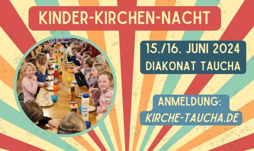 Kinderkirchennacht in Taucha 15.–16.6.